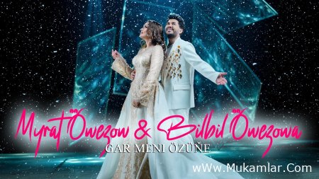 Myrat Bilbil Owezow - Gar meni ozune
